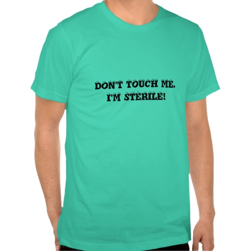dont_touch_me_im_sterile_t_shirt-r496b5bba2bc64160994346179899c7bc_8nav5_512